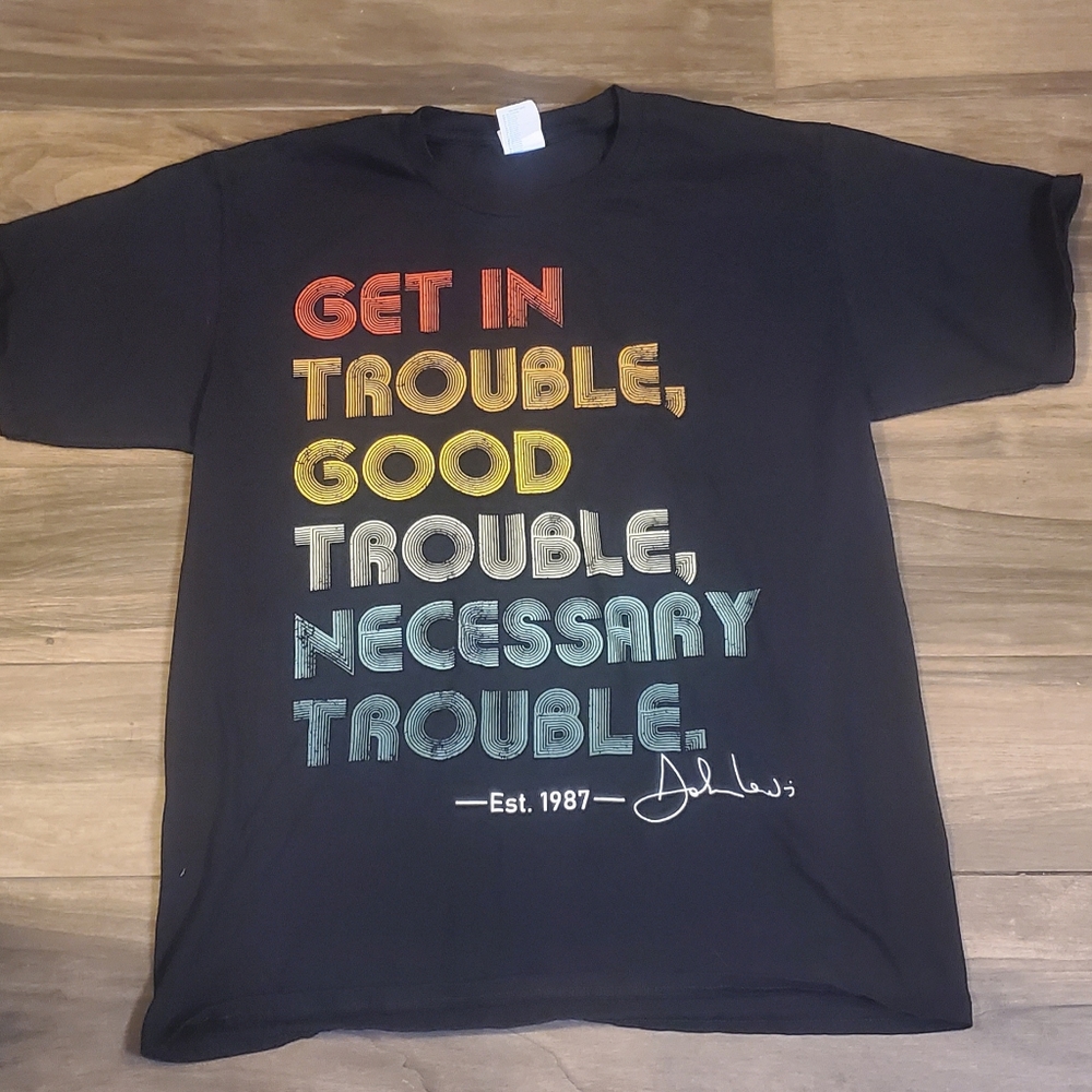 Get in Trouble Good Trouble Quote T shirt